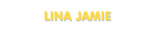 Der Vorname Lina Jamie